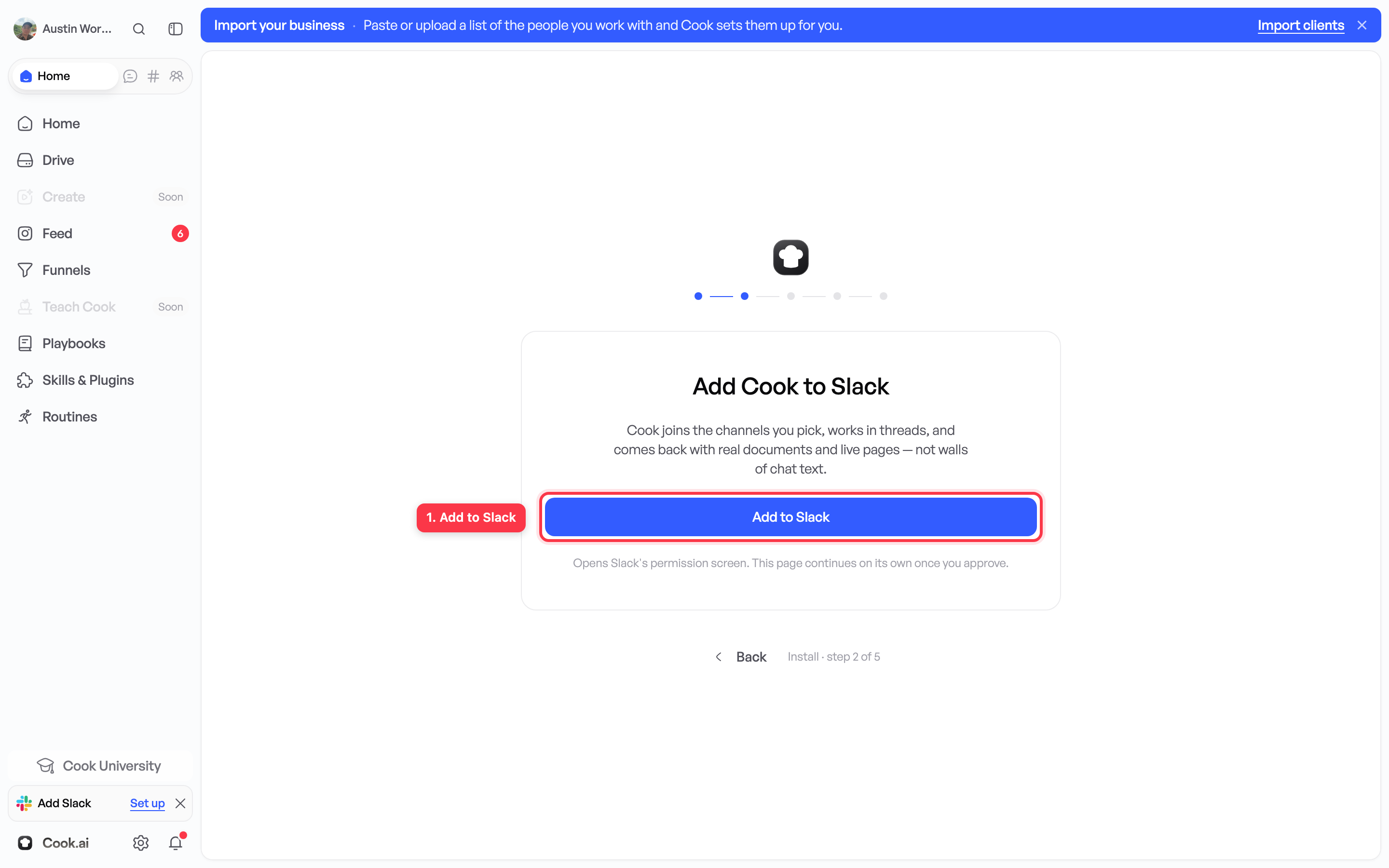Add Cook to Slack. Pressing this hands you to Slack to approve — Cook continues by itself once you have.