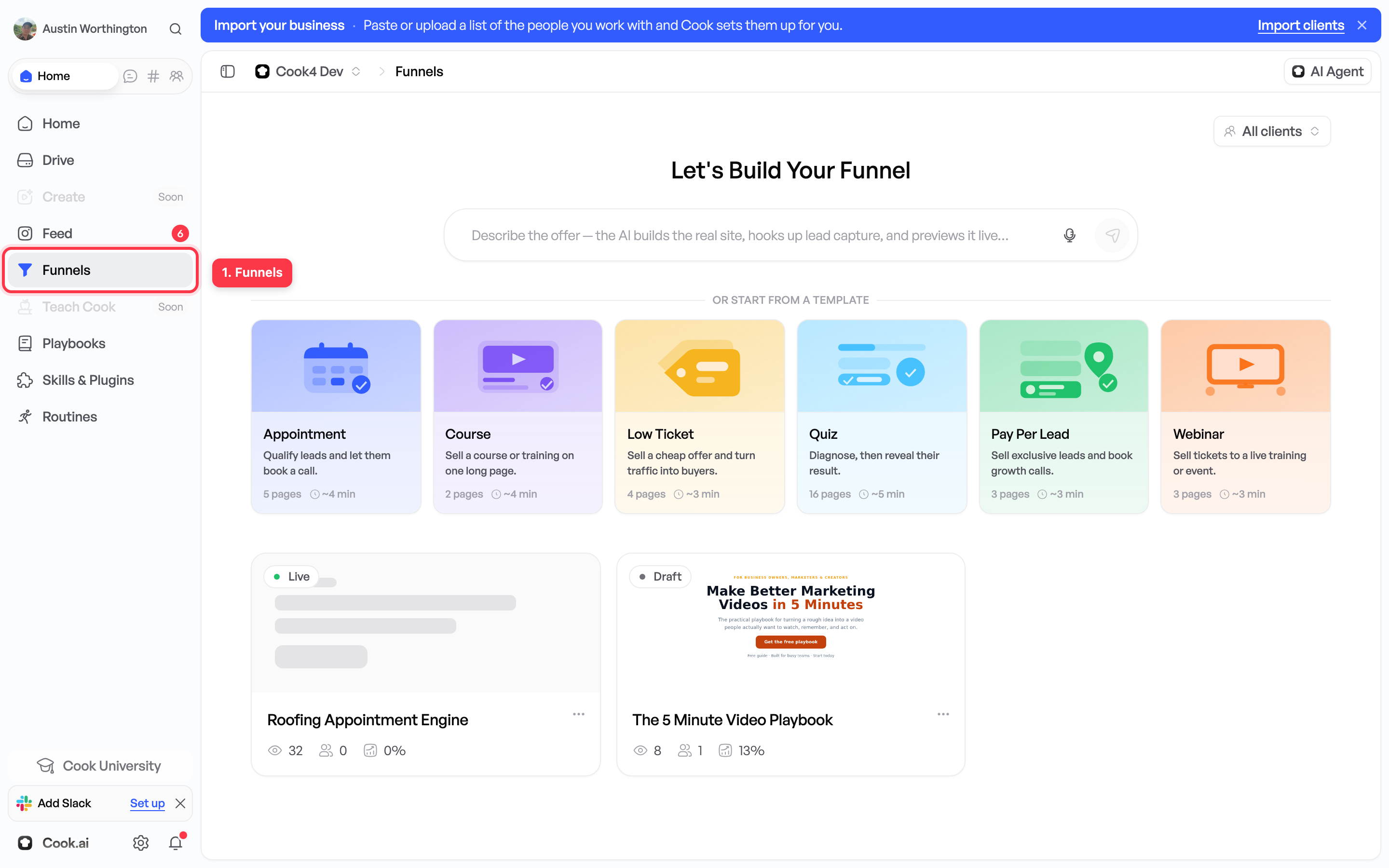 Funnels is in the sidebar, down the left of every screen.
